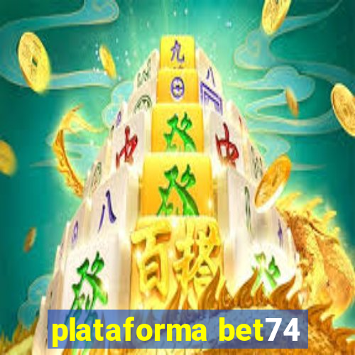 plataforma bet74