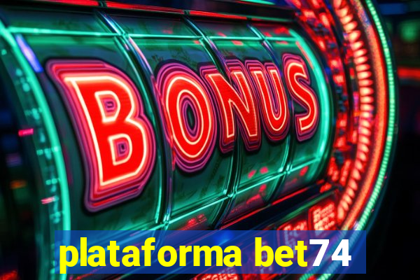 plataforma bet74