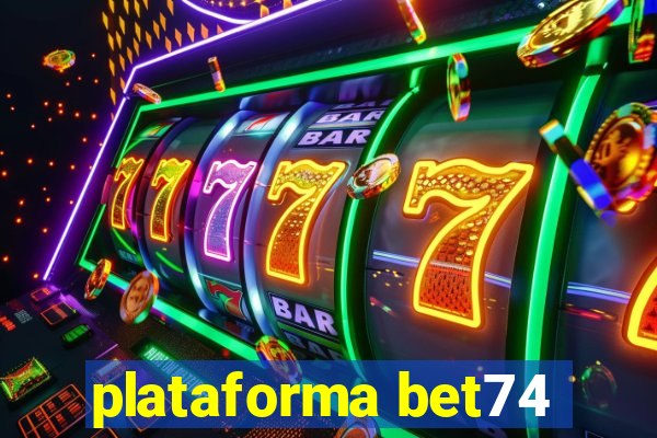 plataforma bet74