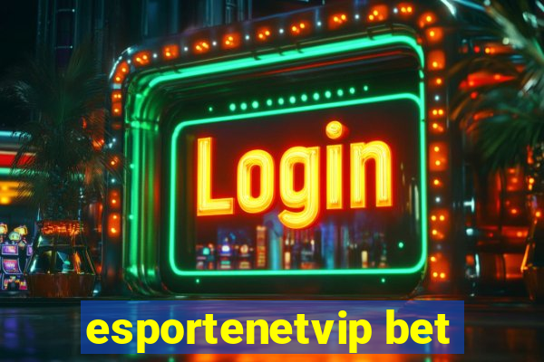 esportenetvip bet