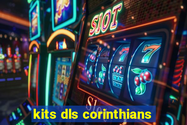 kits dls corinthians