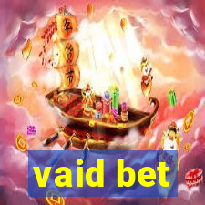 vaid bet