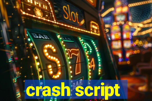 crash script