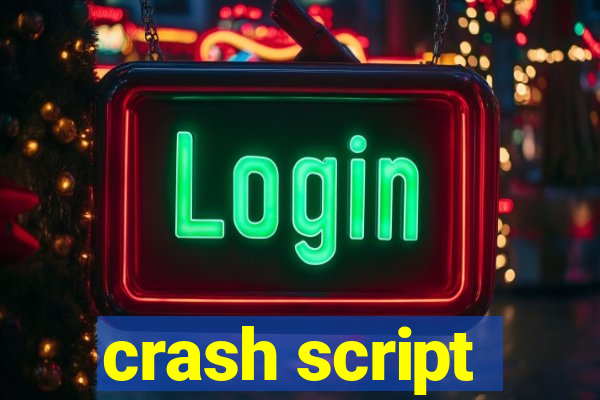 crash script