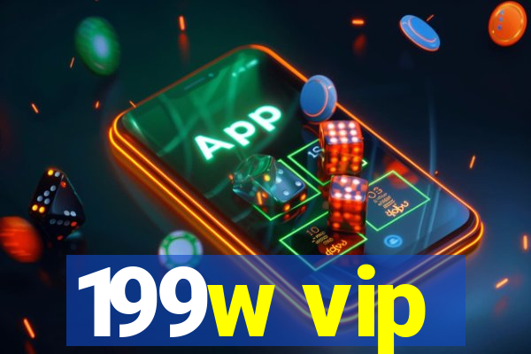 199w vip