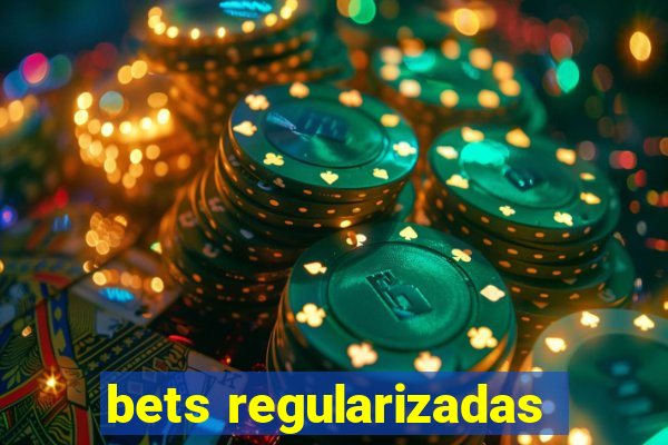 bets regularizadas