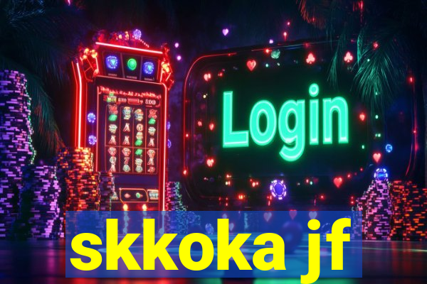 skkoka jf