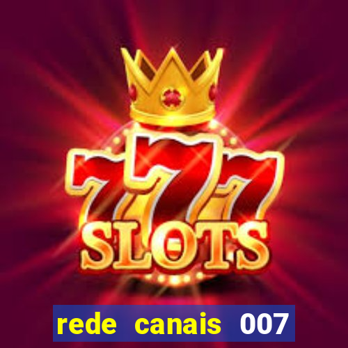 rede canais 007 cassino royale