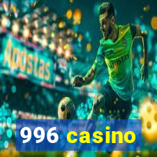 996 casino