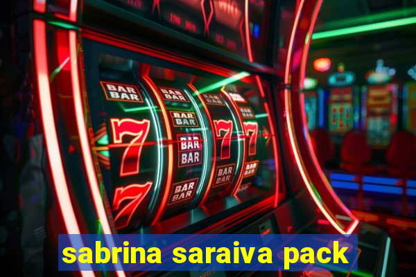 sabrina saraiva pack