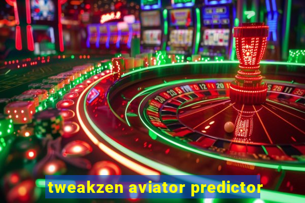 tweakzen aviator predictor