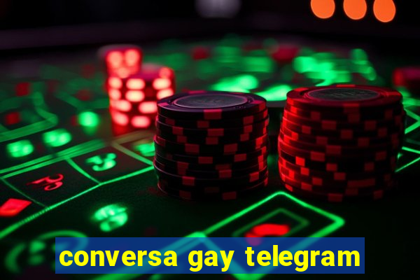 conversa gay telegram