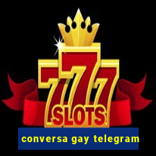 conversa gay telegram