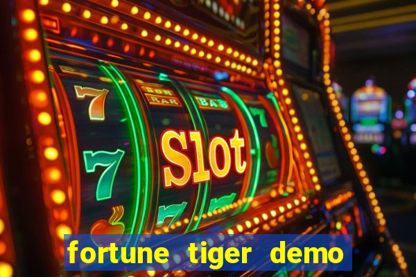 fortune tiger demo bet maxima