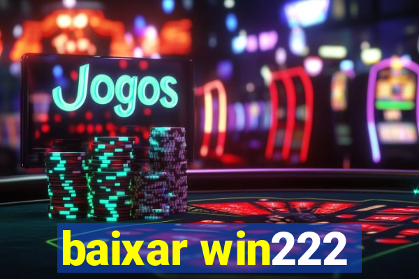 baixar win222