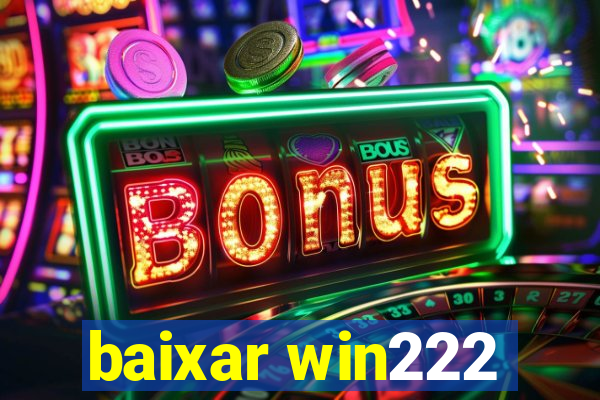 baixar win222