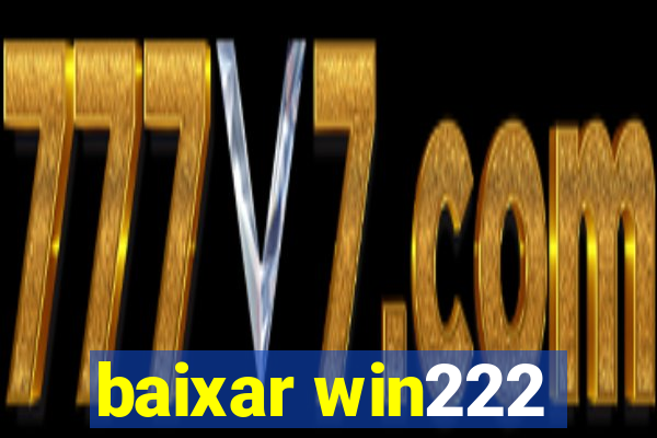 baixar win222