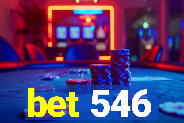 bet 546