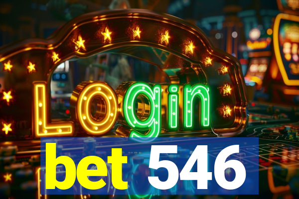 bet 546