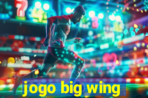 jogo big wing