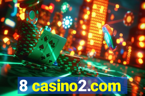 8 casino2.com