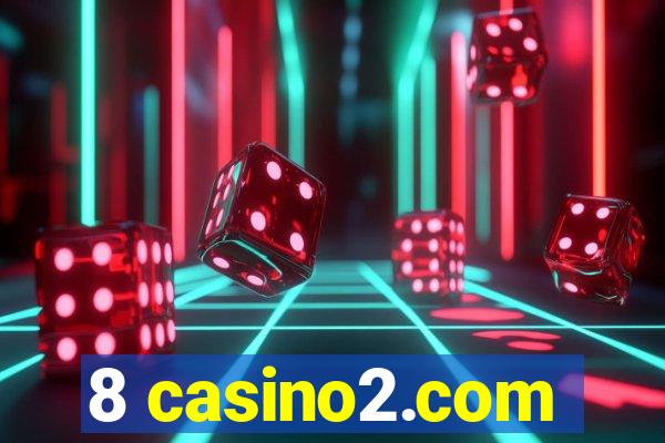 8 casino2.com