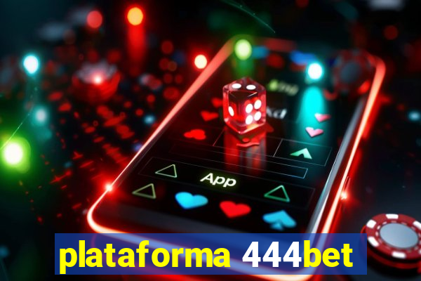 plataforma 444bet