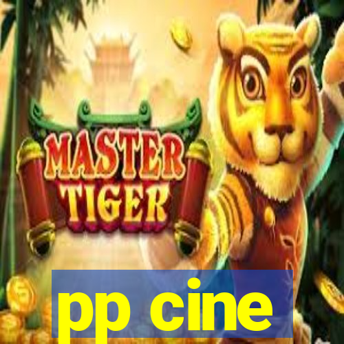 pp cine