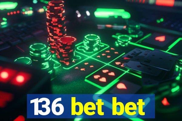 136 bet bet