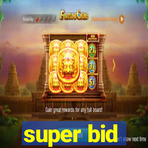 super bid