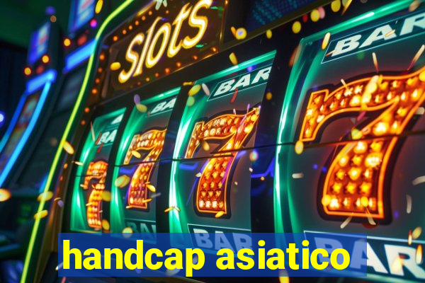 handcap asiatico