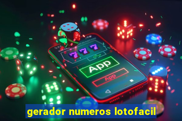 gerador numeros lotofacil