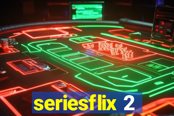 seriesflix 2