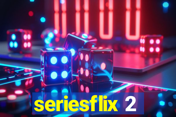 seriesflix 2