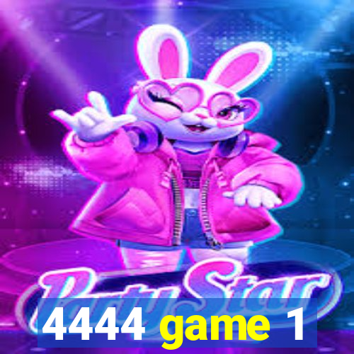 4444 game 1