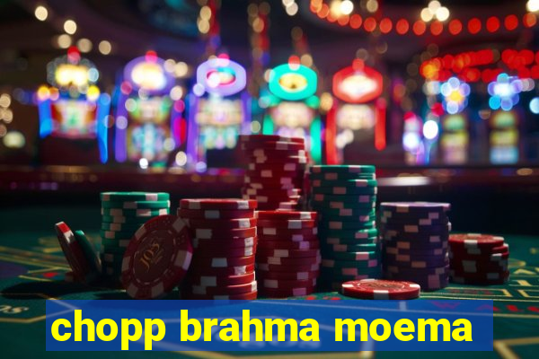 chopp brahma moema