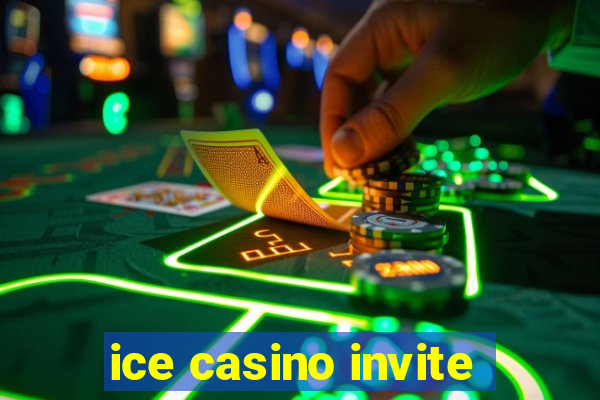 ice casino invite