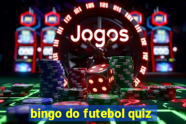 bingo do futebol quiz