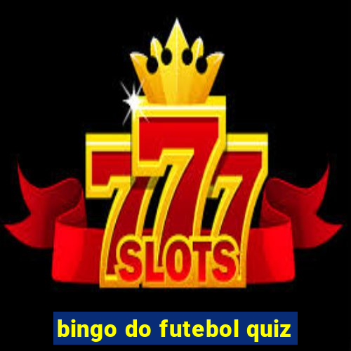 bingo do futebol quiz