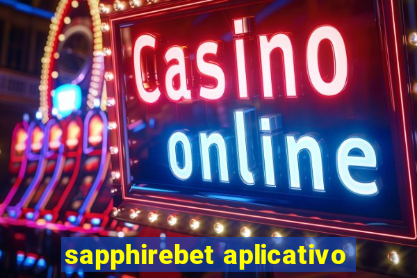 sapphirebet aplicativo