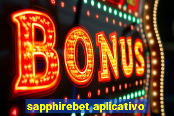 sapphirebet aplicativo