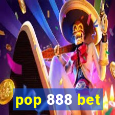 pop 888 bet