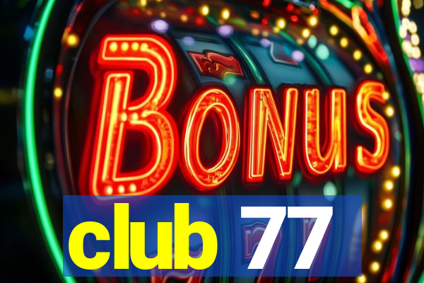 club 77