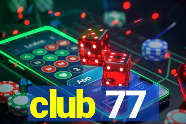 club 77