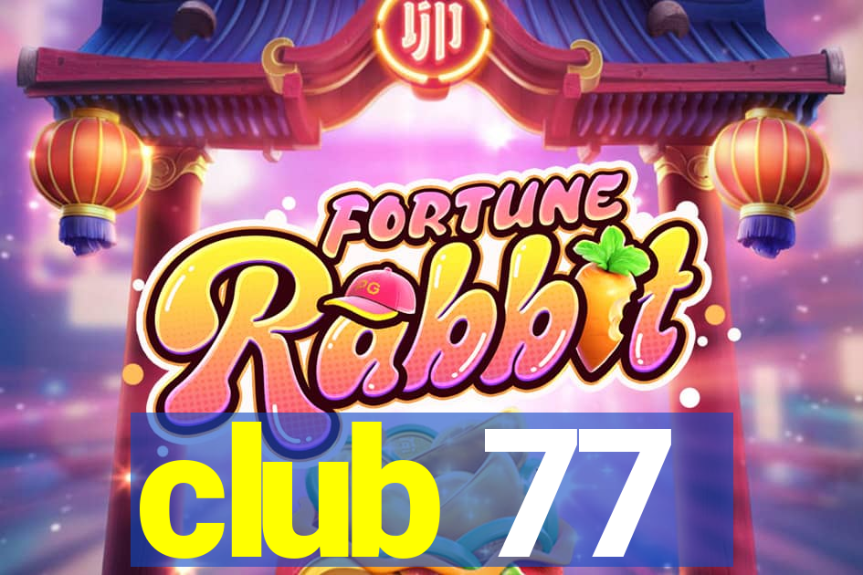 club 77