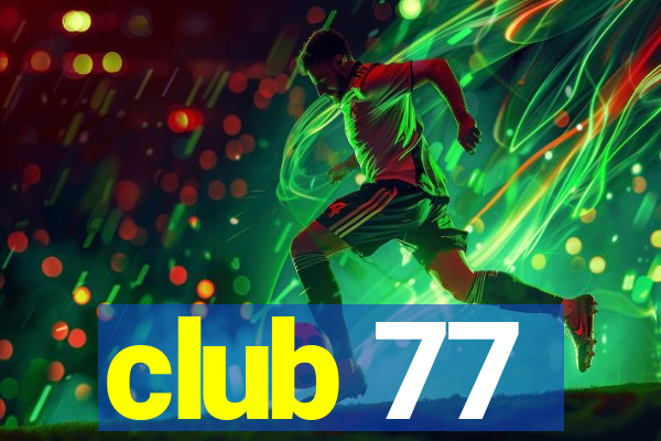 club 77