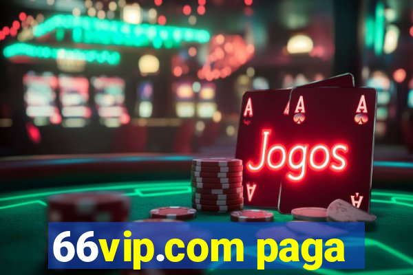 66vip.com paga