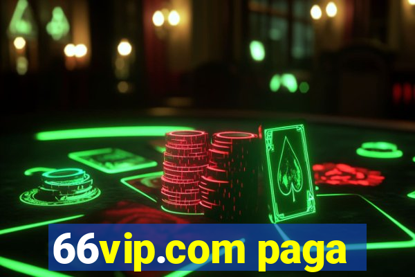 66vip.com paga