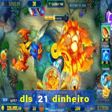 dls 21 dinheiro infinito download