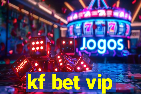 kf bet vip